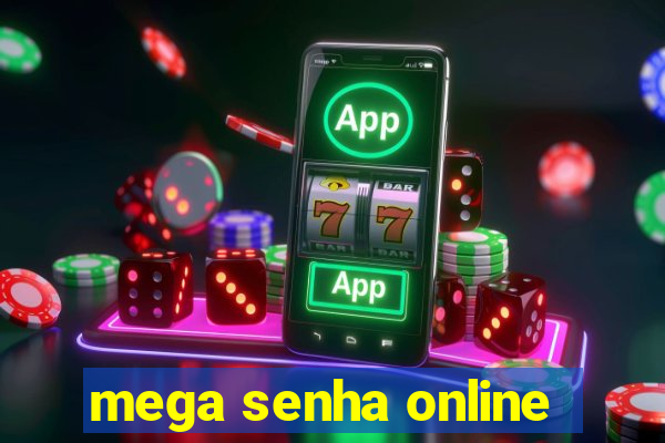 mega senha online